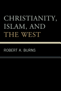 Christianity, Islam, and the West