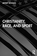 Christianity, Race, and Sport