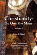 Christianity: The One, the Many - Nash, John F