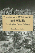 Christianity, Wilderness, and Wildlife - Bratton, Susan