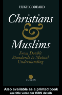 Christians and Muslims: From Double Standards to Mutual Understanding