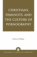 Christians, Feminists, and The Culture of Pornography