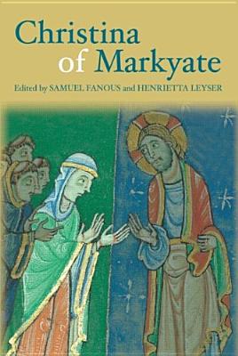 Christina of Markyate - Fanous, Samuel (Editor), and Leyser, Henrietta (Editor)