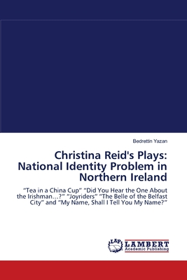 Christina Reid's Plays: National Identity Problem in Northern Ireland - Yazan, Bedrettin