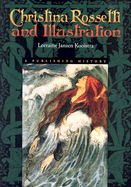 Christina Rossetti and Illustration: A Publishing History