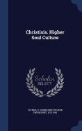 Christisis. Higher Soul Culture