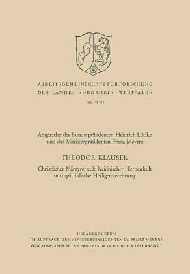 Christlicher Mrtyrerkult, Heidnischer Heroenkult Und Sptjdische Heiligenverehrung - Klauser, Theodor