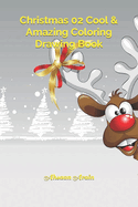 Christmas 02 Cool & Amazing Coloring Drawing Book