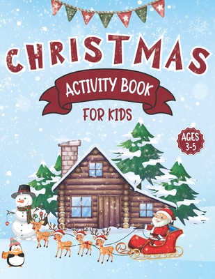Christmas Activity Book for Kids Ages 3-5: Dot to Dot, Mazes, Dot Markers, Tracing, Count How Many, Coloring and More! - Harley, Dan