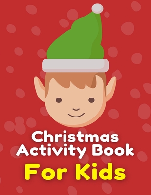 Christmas Activity Book For Kids: Many Pages Coloring Book, Mazes, Wordsearch & Sudoku - Johnson, Lars