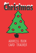 Christmas Address Book Card Tracker: Holiday Six-Year Send and Received Addresses List (6 x 9) Alphabetical A-Z Tabs Organizer Gift - Christmas Tree Design Red Cover