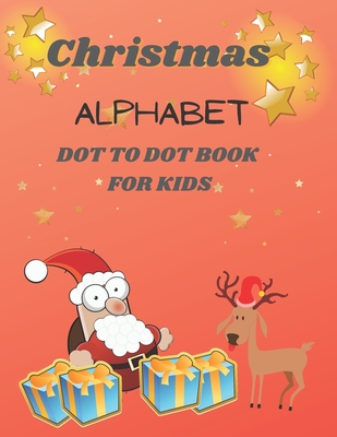 Christmas Alphabet Dot To Dot Book For Kids: Coloring and Activity Book - Grass, Lemon