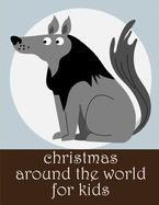 Christmas Around The World For Kids: Stress Relieving Animal Designs