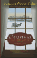 Christmas at Rose Hill Farm: An Amish Love Story