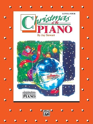 Christmas at the Piano: Level 4 - Stewart, Jay