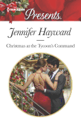 Christmas at the Tycoon's Command: A Manhattan Christmas Romance