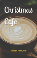 Christmas Caf?