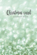 Christmas card address book: Christmas Card List A ten-Year Address Book Tracker for keeping track of your holiday mailings