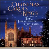 Christmas Carols at King's with the Royal Philharmonic Orchestra - Alan Gray (descant); Andrew Davis (organ); David Briggs (organ); John Bowen (treble); Robin Barter (treble);...