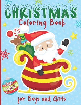 Christmas Coloring Book for Boys and Girls - Ages 4 to 8: 30 Christmas Coloring Pages for Kids ages 4-8 - Larson, Laura