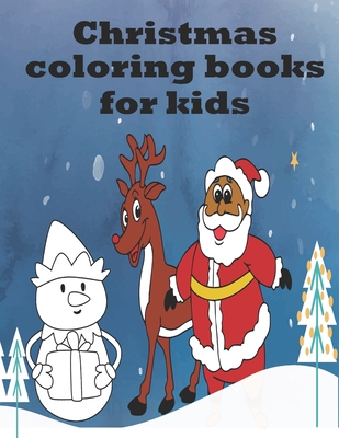 Christmas coloring book for kids: 0-2 years old and above 50 fun and