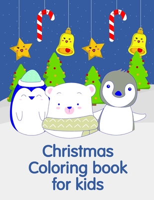 Christmas Coloring book for kids: A Coloring Pages with Funny image and Adorable Animals for Kids, Children, Boys, Girls - Mimo, J K