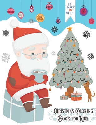 Christmas Coloring Book for Kids: Coloring Christmas Pictures for Kids Christmas Coloring Book for Nephew, for Boys, for Kids Ages 4-8, for Preschool Christmas Coloring Book Under 5 Holiday Gifts for Kids & Toddlers Holiday Coloring Books for Kids - Bachheimer, Josef