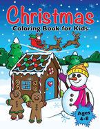 Christmas Coloring Book for Kids: Xmas Holiday Designs to Color for Children Ages 4 - 8