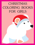 Christmas Coloring Books For Girls: Funny Animals Coloring Pages for Children, Preschool, Kindergarten age 3-5