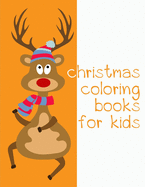 Christmas Coloring Books For Kids: Coloring Pages with Funny Animals, Adorable and Hilarious Scenes from variety pets