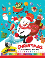 Christmas coloring books for toddlers: Christmas Coloring Book for Children, boy, girls, kids Ages 2-4,3-5,4-8