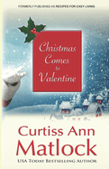 Christmas Comes to Valentine: A Valentine Novel Book 5