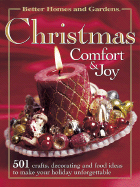 Christmas Comfort and Joy: 501 Crafts, Decorating and Food Ideas to Make Your Holiday Unforgettable - Dahlstrom, Carol Field