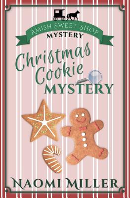 Christmas Cookie Mystery - Miller, Naomi, Professor, and Mynatt, Donna (Editor)