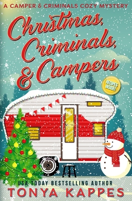 Christmas, Criminals, and Campers - A Camper and Criminals Cozy Mystery Series - Kappes, Tonya