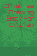 Christmas Drawing Book For Children