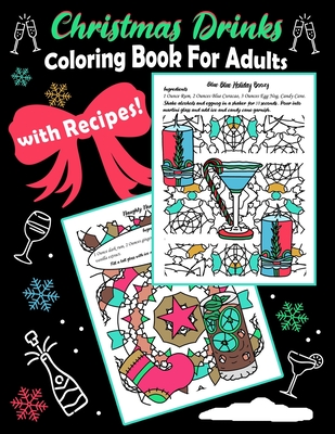 Christmas Drinks Coloring Book For Adults With Recipes: Delicious Celebration Beverage Art To Jolly The Holiday Season - Crafts, Arttastic