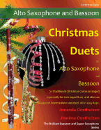 Christmas Duets for Alto Saxophone and Bassoon: 21 Traditional Christmas Carols Arranged for Equal Alto Saxophone and Bassoon Players of Intermediate Standard