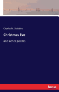 Christmas Eve: and other poems