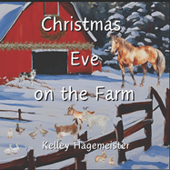 Christmas Eve on the Farm