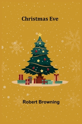 Christmas Eve - Browning, Robert