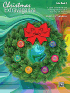 Christmas Extravaganza, Bk 3: 7 Intermediate to Late Intermediate Piano Arrangements in a Variety of Styles