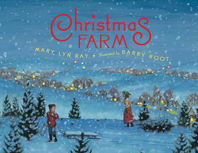 Christmas Farm: A Christmas Holiday Book for Kids - Ray, Mary Lyn