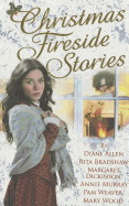 Christmas Fireside Stories: A Collection of Heart-Warming Christmas Short Stories From Six Bestselling Authors