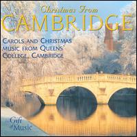 Christmas from Cambridge - James Weeks (organ); Matthew Steynor (organ); Choir of Queens' College, Cambridge (choir, chorus); James Weeks (conductor)