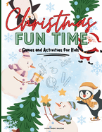 Christmas Fun Time: Games and Activities for Kids