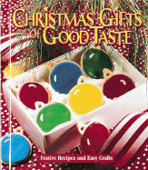 Christmas Gifts of Good Taste: Festive Recipes and Easy Crafts - Leisure Arts