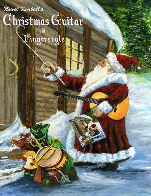 Christmas Guitar in Fingerstyle: 24 Christmas Carols in Harmonic Melody Style - Kimball, Newel