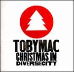 Christmas in Diverse City - TobyMac