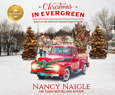 Christmas in Evergreen: Based on the Hallmark Channel Original Movie